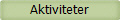 Aktiviteter